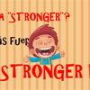 Stronger