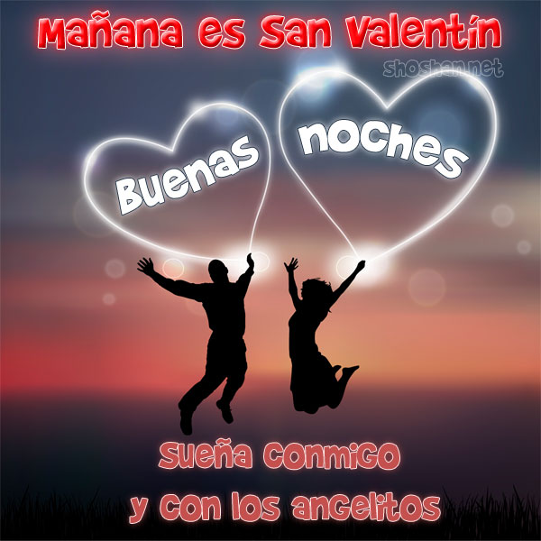 Buenas noches San Valentín