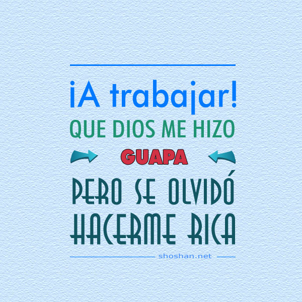 Dios me hizo guapa