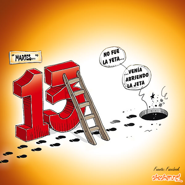 Martes 13