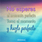 No esperes